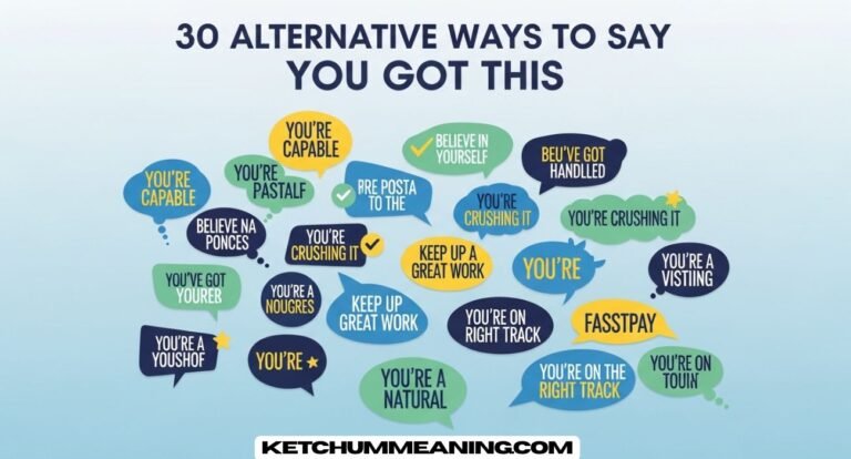 Alternative Another Ways to Say You Got This